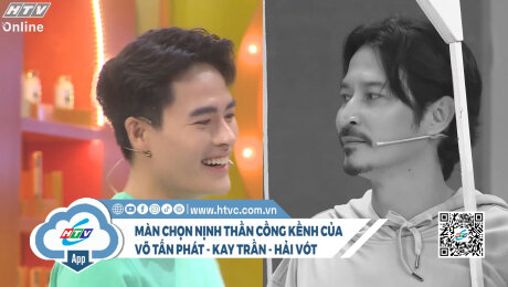 Xem Show CLIP HÀI Màn chọn nịnh thần cồng kềnh của Võ Tấn Phát - Kay Trần - Hải Vót HD Online.